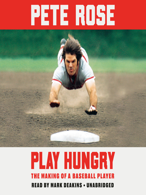 Title details for Play Hungry by Pete Rose - Available